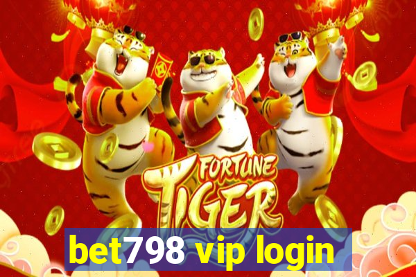 bet798 vip login